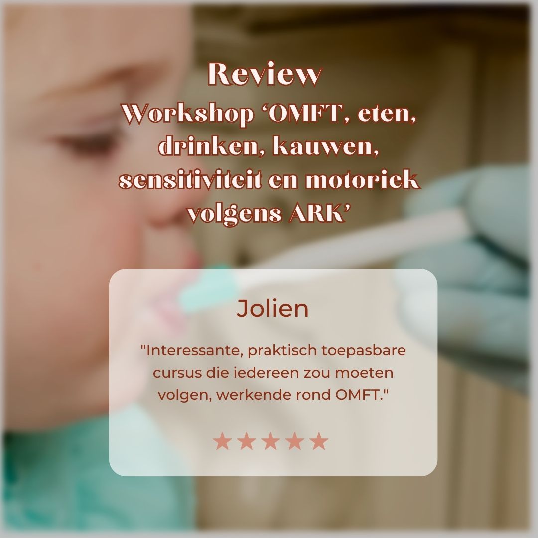 Workshop ‘OMFT, eten, drinken, kauwen, sensitiviteit en motoriek volgens ARK’ - Logopedie