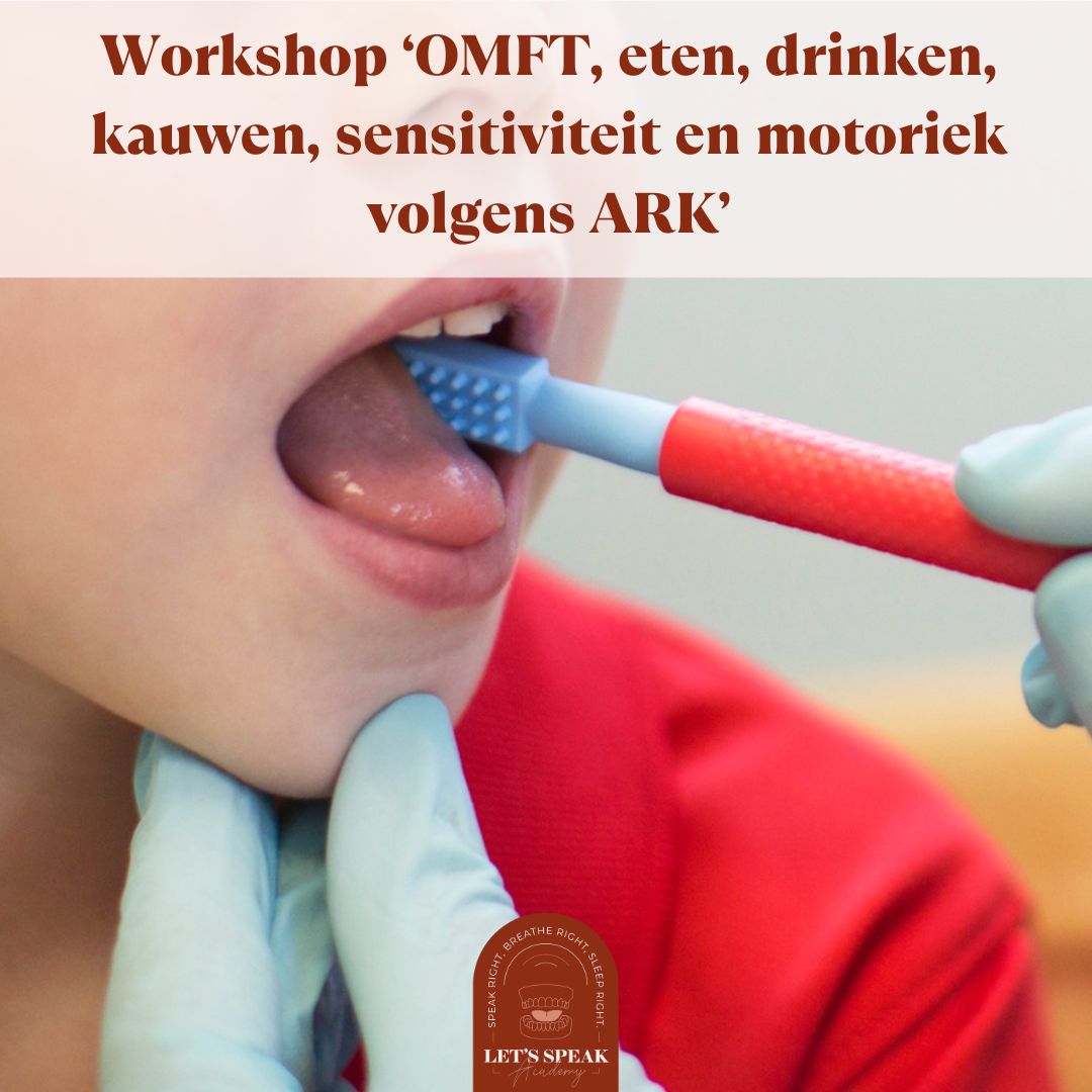 Workshop ‘OMFT, eten, drinken, kauwen, sensitiviteit en motoriek volgens ARK’ - 13/10