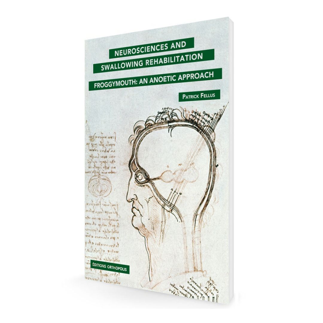 Neurosciences and swallowing rehabilitation, Froggymouth: an anoetic approach - Boek